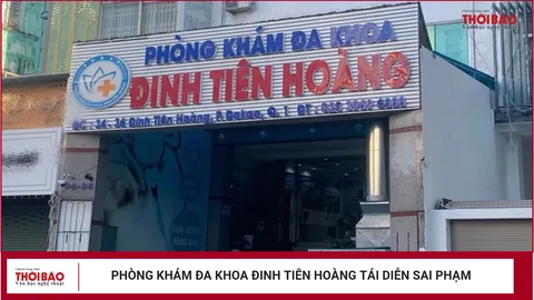 Phòng khám đa khoa Đinh Tiên Hoàng tái diễn sai phạm