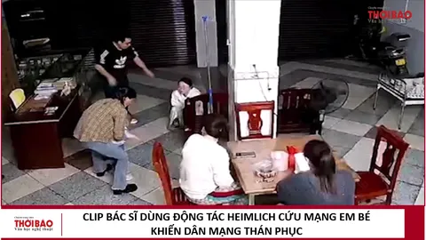Clip bác sĩ dùng động tác Heimlich cứu mạng em bé khiến dân mạng thán phục