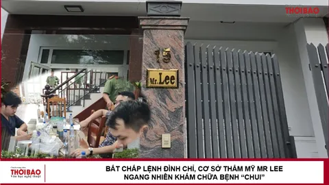 Bất chấp lệnh đình chỉ, Cơ sở thẩm mỹ Mr Lee ngang nhiên khám chữa bệnh “chui”
