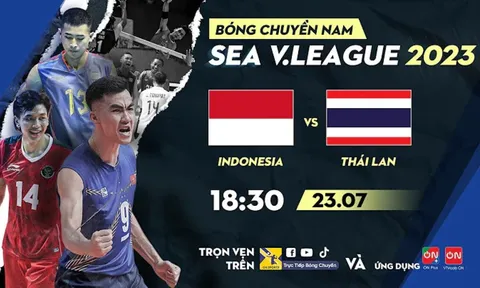 Trực tiếp bóng chuyền nam SEA V.League 2023: Thái Lan vs Indonesia, 18h30 ngày 23/7