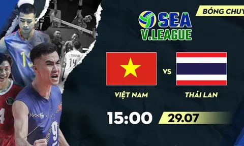 Trực tiếp bóng chuyền nam SEA V.League 2023: Việt Nam vs Thái Lan, 15h00 ngày 29/7