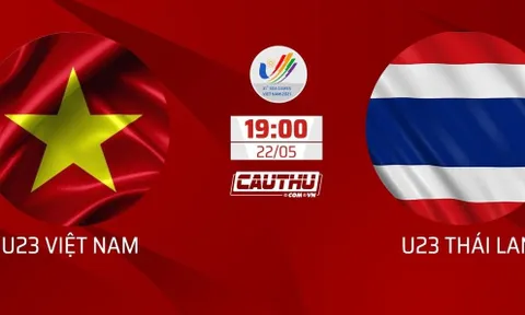 Nhận định U23 Việt Nam vs U23 Thái Lan, 19h00 ngày 22/5: Hào quang cho kẻ chiến thắng