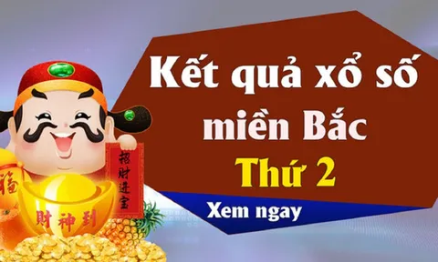 XSMB 12/6 - Kết quả xổ số miền Bắc thứ Hai ngày 12/6/2023