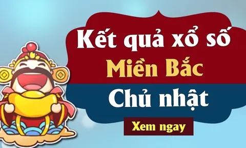 XSMB 2/7 - Kết quả xổ số miền Bắc Chủ Nhật ngày 2/7/2023