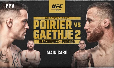 UFC 291 cập nhật main card: Dustin Poirier vs Justin Gaethje II cho đai BMF