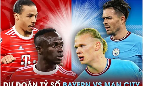 Dự đoán tỷ số Bayern vs Man City, 2h00 ngày 20/4 - Champions League: Haaland tiếp tục gieo 'ác mộng'
