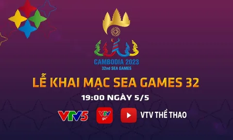 Trực tiếp Lễ khai mạc SEA Games 32; Link xem trực tiếp khai mạc SEA Games 32 trên VTV FULL HD