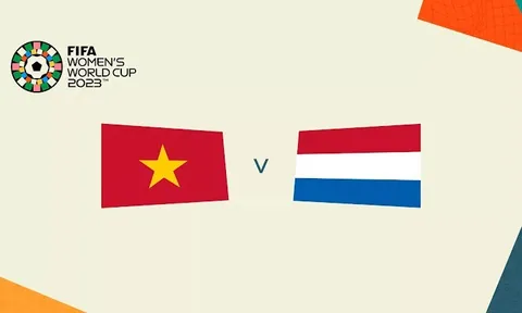 Nhận định nữ Việt Nam vs nữ Hà Lan 14h00 ngày 1/8, World Cup nữ 2023