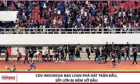 CĐV Indonesia bạo loạn phá nát trận đấu, sếp lớn bị ném vỡ đầu