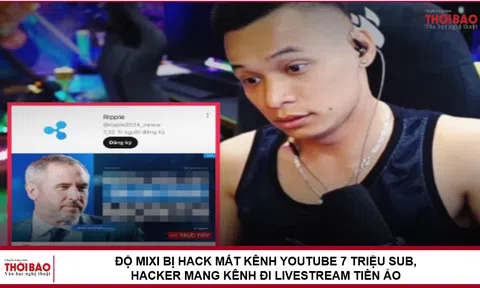 Độ Mixi bị hack mất kênh YouTube 7 triệu sub, hacker mang kênh đi livestream tiền ảo