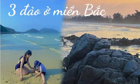 3 hòn đảo ở miền Bắc đủ hấp dẫn, đáng trải nghiệm cho các gia đình dễ dàng di chuyển bằng ô tô