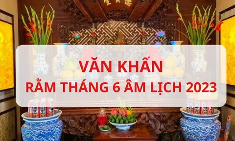Văn khấn rằm tháng 6 Âm lịch 2023, cúng gia tiên và thổ công chuẩn nhất