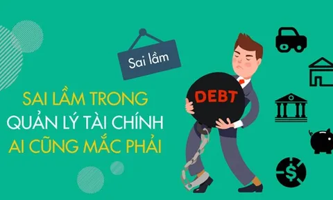 Những sai lầm phổ biến trong quản lý tài chính cá nhân