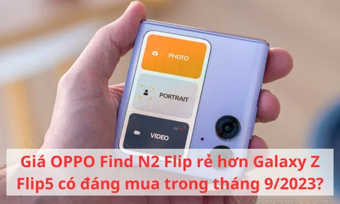 Giá OPPO Find N2 Flip rẻ hơn Galaxy Z Flip5 có đáng mua trong tháng 9/2023?
