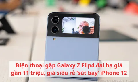 Điện thoại gập Galaxy Z Flip4 đại hạ giá gần 11 triệu, giá siêu rẻ ‘sút bay’ iPhone 12