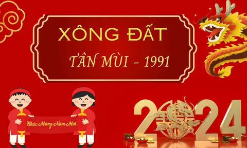 Xem tuổi xông đất, xông nhà cho gia chủ sinh 1991 Tân Mùi năm Giáp Thìn 2024