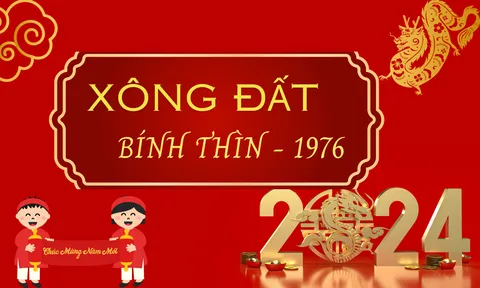 Xem tuổi xông đất, xông nhà cho gia chủ sinh năm 1976 Bính Thìn năm 2024