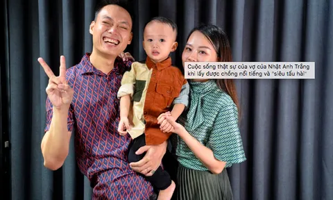 Cuộc sống thật sự của vợ của Nhật Anh Trắng khi lấy được chồng nổi tiếng và "siêu tấu hài"