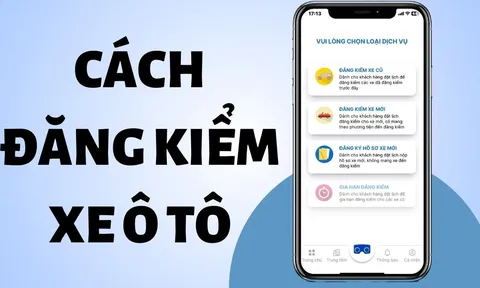 Cách đặt lịch đăng kiểm ô tô ngay trên điện thoại: Đỡ mất thời gian xếp hàng, ai biết cũng muốn áp dụng theo