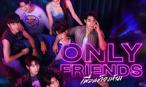 'Only Friends' - series boylove 'cháy' nhất trong lịch sử GMMTV: 'Bùng binh' trai đẹp khiến dân tình choáng nặng